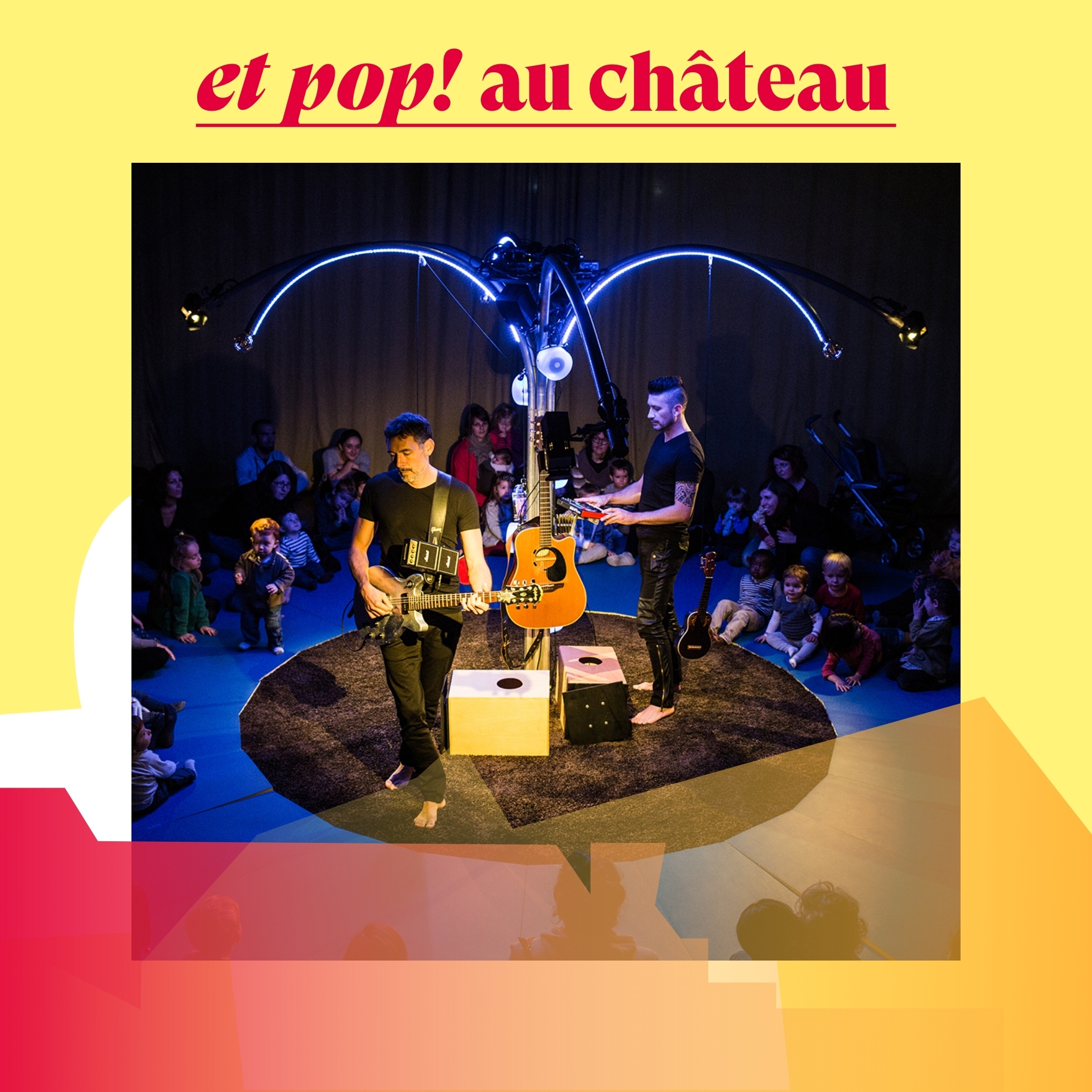 Animation jeune public : spectacle "je me réveille" / et pop! au château