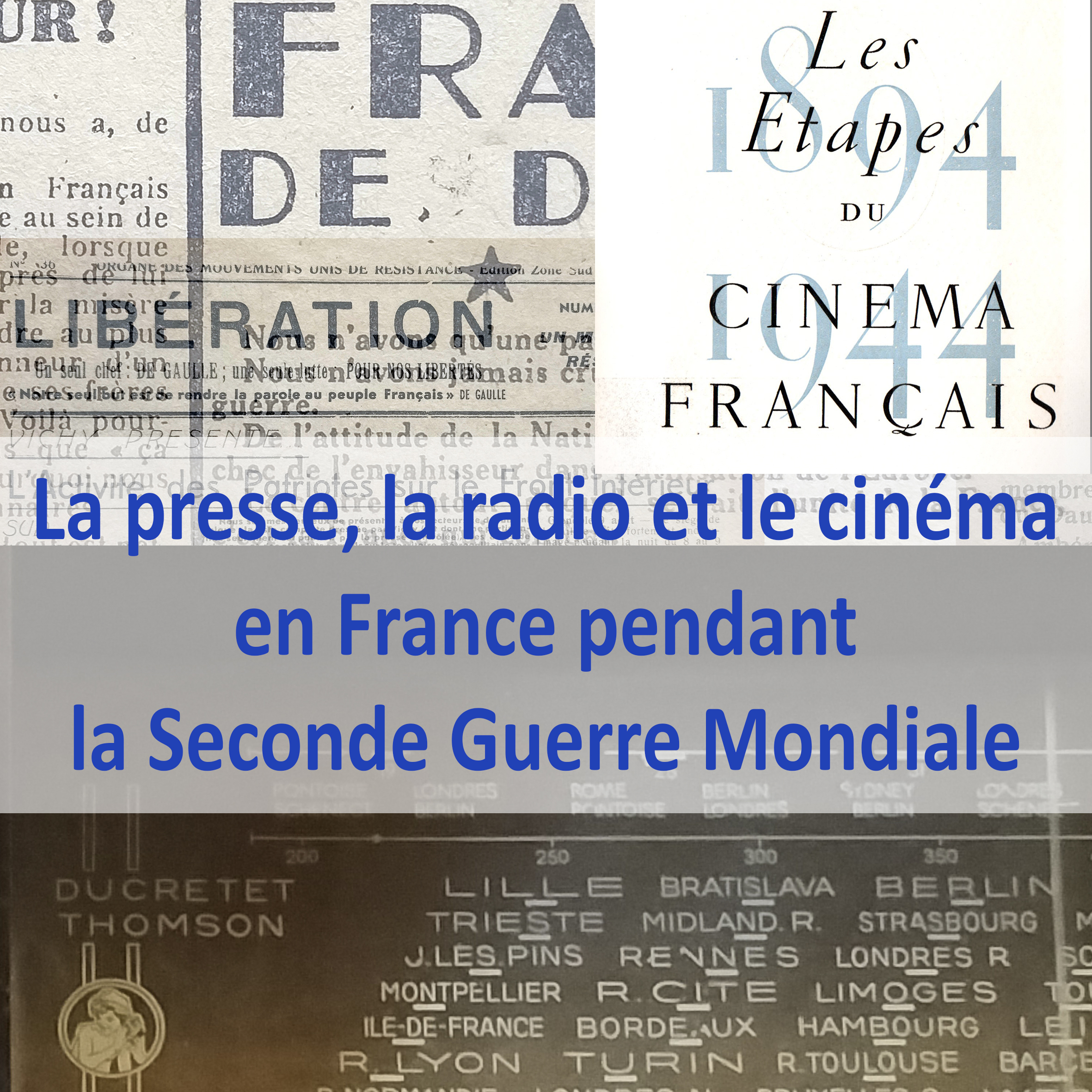 Conférence :"La presse, la radio et le cinéma en France pendant la Seconde Guerre Mondiale", par Ni…