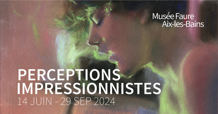 Perceptions Impressionnistes I Exposition temporaire au Musée... Du 21 au 22 sept 2024