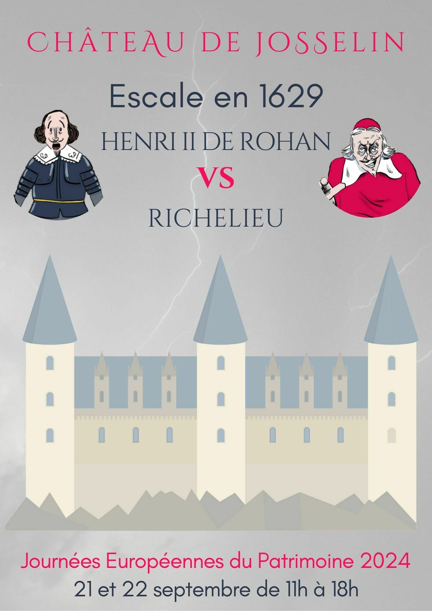 Château de Josselin - Escale en 1629 : Henri II de Rohan... Du 21 au 22 sept 2024